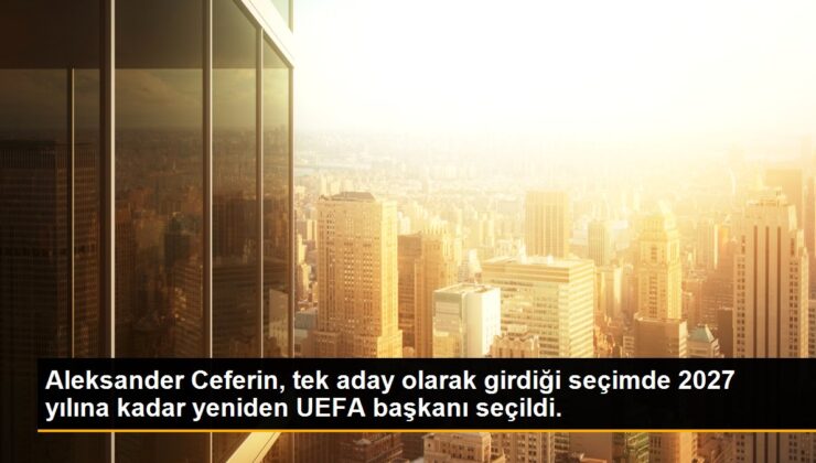 Aleksander Ceferin, tek aday olarak girdiği seçimde 2027 yılına kadar tekrar UEFA lideri seçildi.
