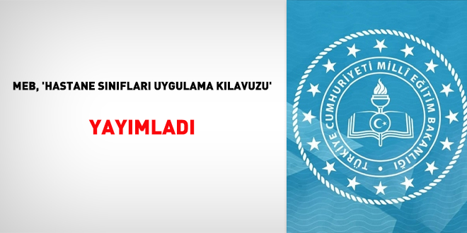 MEB, ‘Hastane Sınıfları Uygulama Kılavuzu’ yayımladı