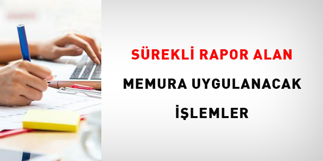 Daima Rapor Alan Memura Uygulanacak Süreçler