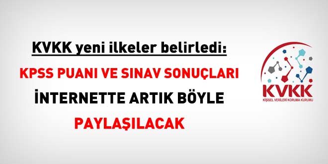 KVKK yeni unsurlar belirledi: KPSS Puanı ve İmtihan Sonuçları İnternette Artık Bu türlü Paylaşılacak